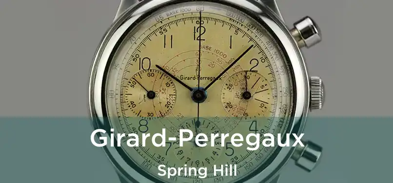 Girard-Perregaux Spring Hill