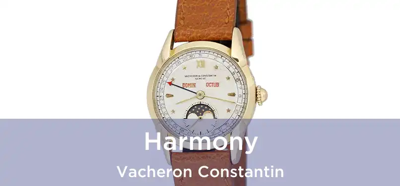 Harmony Vacheron Constantin