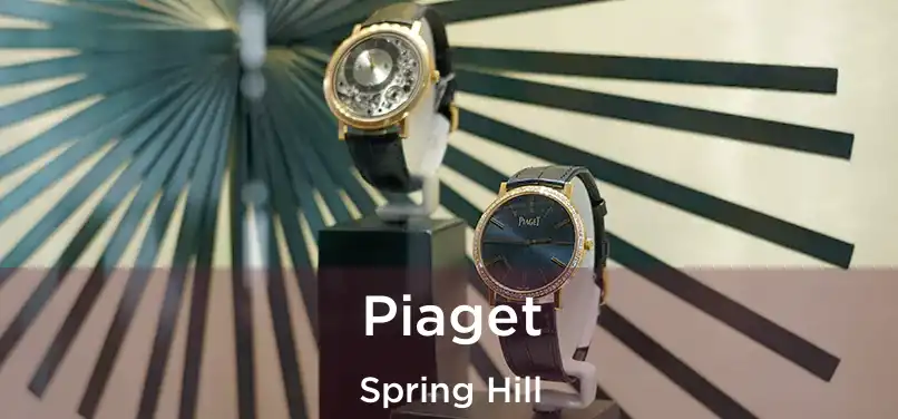 Piaget Spring Hill