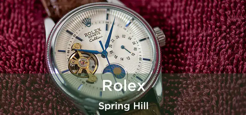 Rolex Spring Hill