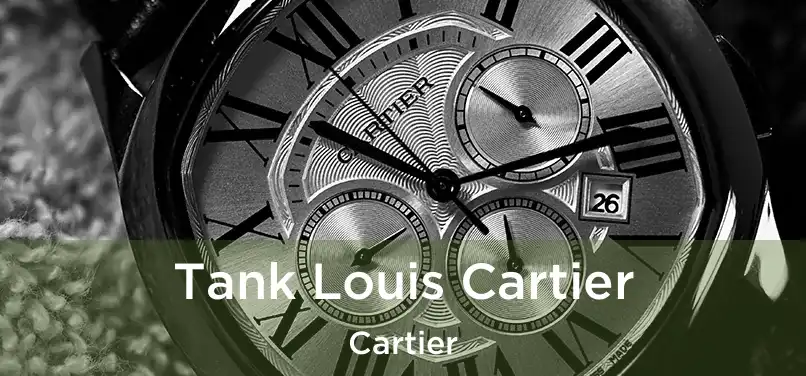 Tank Louis Cartier Cartier